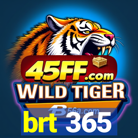 brt 365